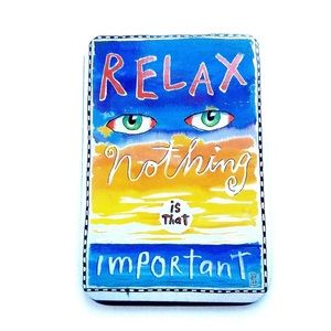 RELAX Fridge Magnet Nothing is that Important